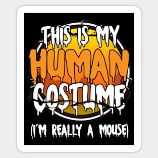 This Is My Human Costume I'm Really A Mouse Funny Lazy Halloween Costume Last Minute Halloween Costume Halloween 2021 Gift Sticker